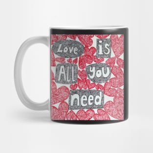 Love is all you need Mug